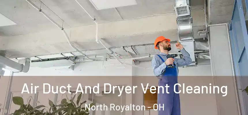  Air Duct And Dryer Vent Cleaning North Royalton - OH