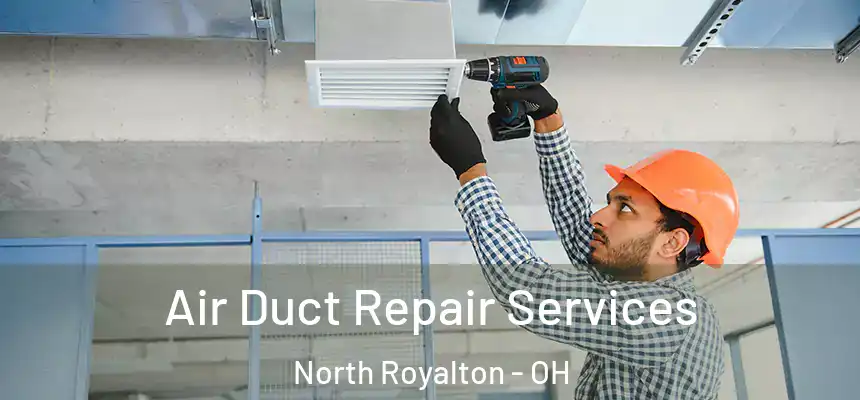  Air Duct Repair Services North Royalton - OH