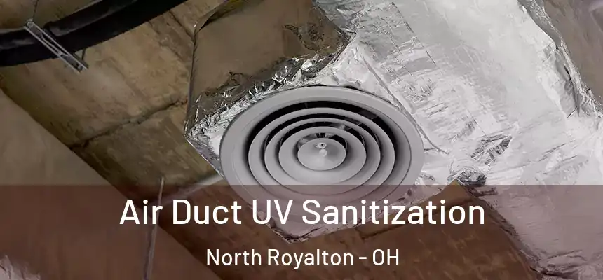 Air Duct UV Sanitization North Royalton - OH