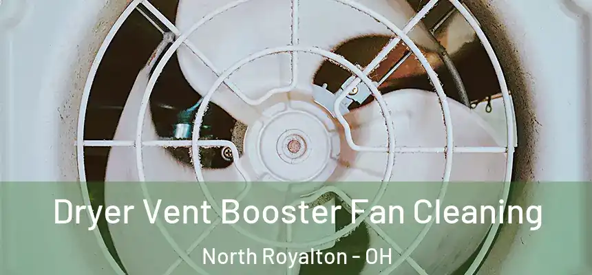 Dryer Vent Booster Fan Cleaning North Royalton - OH