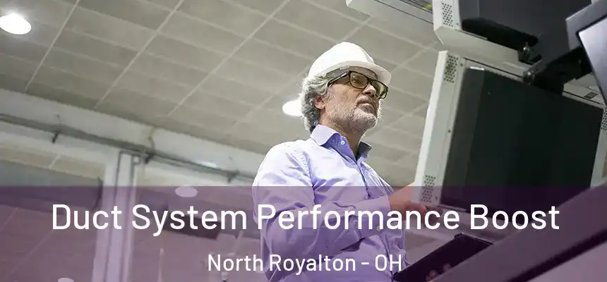  Duct System Performance Boost North Royalton - OH