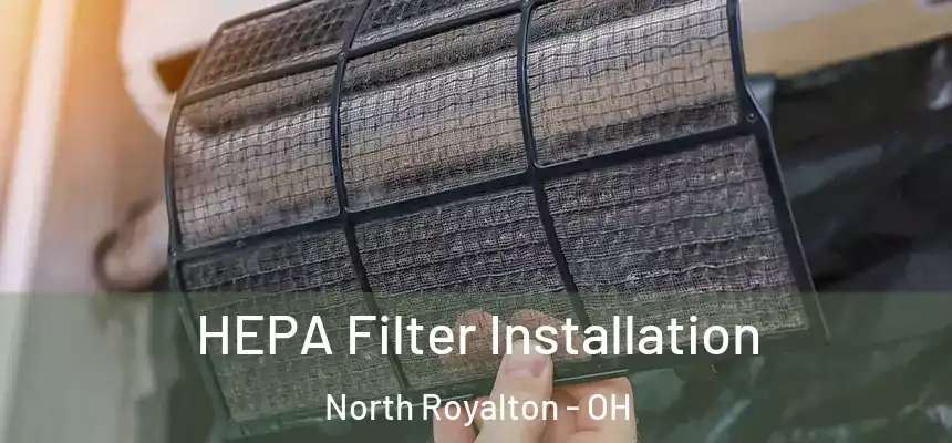  HEPA Filter Installation North Royalton - OH