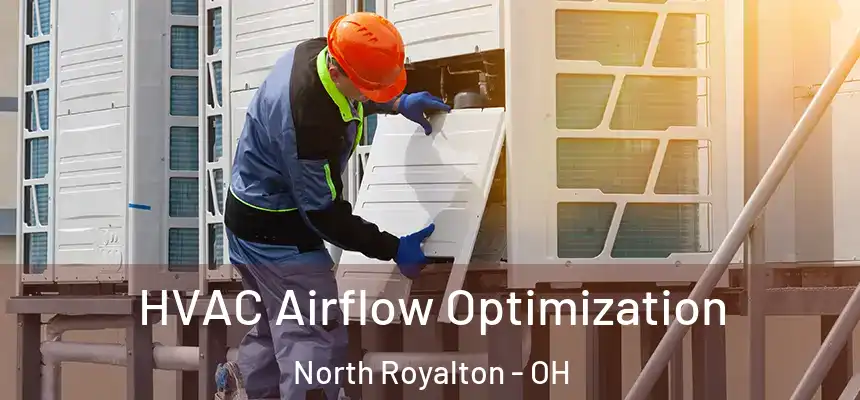 HVAC Airflow Optimization North Royalton - OH